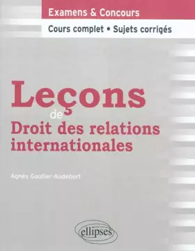 Couverture du produit · Leçons de Droit des Relations Internationales Cours Complet & Sujets Corrigés