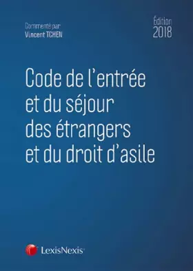 Couverture du produit · Code de l'entrée et du séjour des étrangers et du droit d'asile 2018