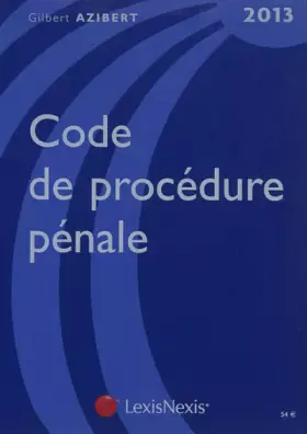 Couverture du produit · Code de procédure pénale 2013. Avec code de la sécurité intérieure offert.