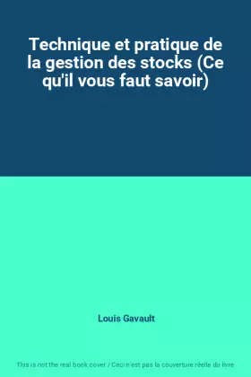 Couverture du produit · Technique et pratique de la gestion des stocks (Ce qu'il vous faut savoir)