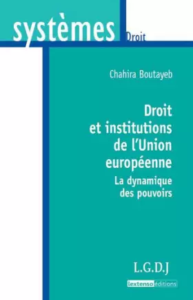 Couverture du produit · Droit et institutions de l'Union européenne - La dynamique des pouvoirs