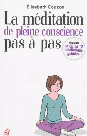 Couverture du produit · La méditation de pleine conscience pas à pas (1CD audio)