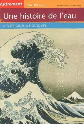 Couverture du produit · Une histoire de l'eau : Des origines à nos jours