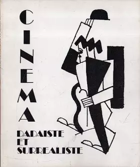 Couverture du produit · Cinema dadaiste et surrealiste, catalogue de l'exposition 1976