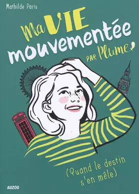 Couverture du produit · Ma vie mouvementée par Plume (quand le destin s'en mêle)