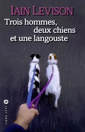 Couverture du produit · Trois Hommes, Deux Chiens et une Langouste