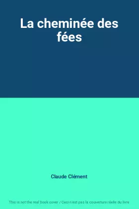 Couverture du produit · La cheminée des fées