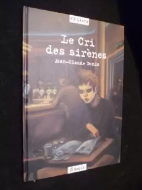 Couverture du produit · Le Cri des sirènes