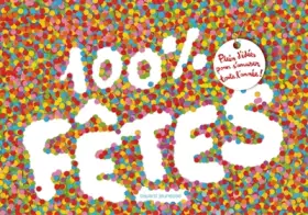 Couverture du produit · 100 % fêtes - Plein d'idées pour s'amuser toute l'année