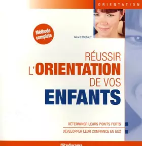Couverture du produit · Réussir l'orientation de vos enfants