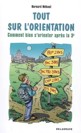 Couverture du produit · Tout sur l'orientation - Comment bien s'orienter après la 3ème