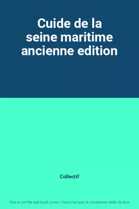 Couverture du produit · Cuide de la seine maritime ancienne edition