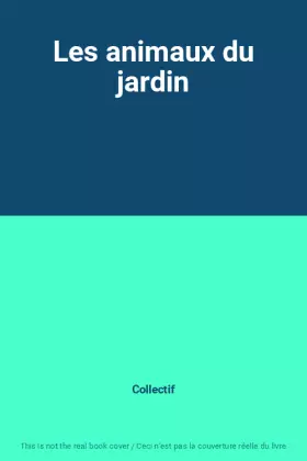 Couverture du produit · Les animaux du jardin