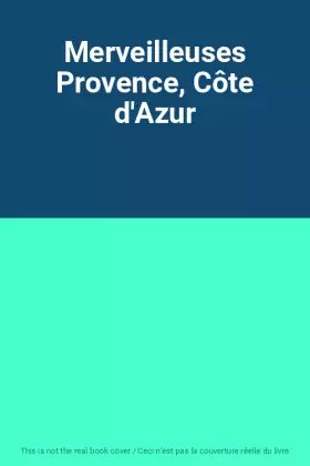 Couverture du produit · Merveilleuses Provence, Côte d'Azur
