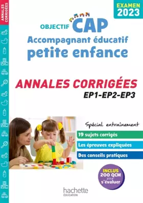 Couverture du produit · Objectif CAP Accompagnant Éducatif Petite Enfance, ANNALES (épreuves professionnelles) 2023
