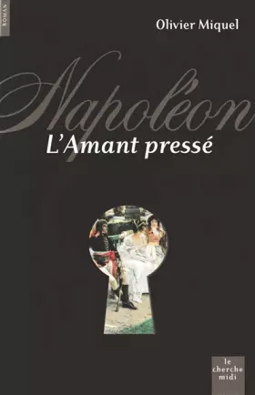 Couverture du produit · Napoléon, l'amant pressé