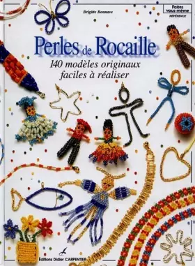 Couverture du produit · Perles de rocaille : 140 modèles originaux faciles à réaliser