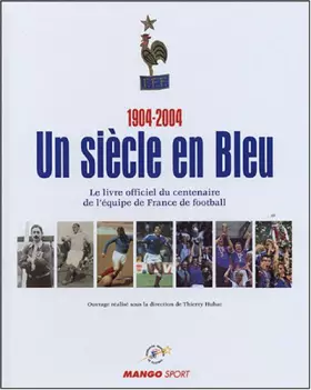 Couverture du produit · Un siècle en Bleu 1904-2004