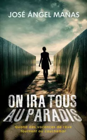 Couverture du produit · On ira tous au paradis: Quand des vacances de rêve tournent au cauchemar