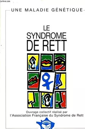 Couverture du produit · Le Syndrome de Rett: Une maladie génétique