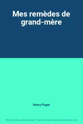 Couverture du produit · Mes remèdes de grand-mère