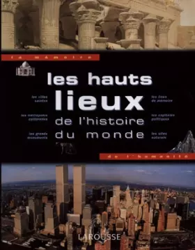 Couverture du produit · Les Hauts Lieux de l'histoire du monde