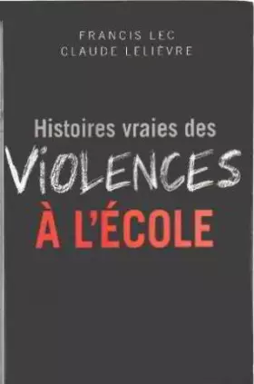 Couverture du produit · Histoires vraies des violences à l'ecole