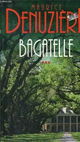 Couverture du produit · Bagatelle (Louisiane. )