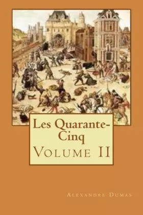 Couverture du produit · Les Quarante-Cinq: Volume II