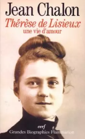 Couverture du produit · THERESE DE LISIEUX. Une vie d'amour