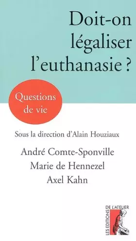 Couverture du produit · Doit-on légaliser l'euthanasie ?
