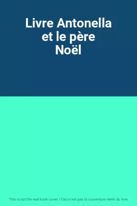 Couverture du produit · Livre Antonella et le père Noël