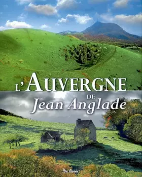 Couverture du produit · L'Auvergne de Jean Anglade