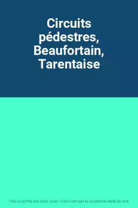 Couverture du produit · Circuits pédestres, Beaufortain, Tarentaise