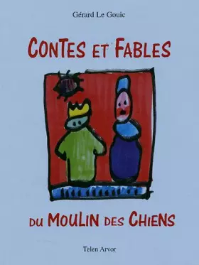 Couverture du produit · Contes et fables du Moulin des chiens