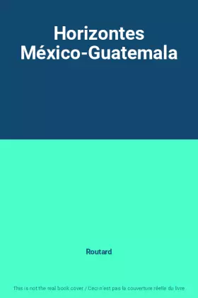 Couverture du produit · Horizontes México-Guatemala
