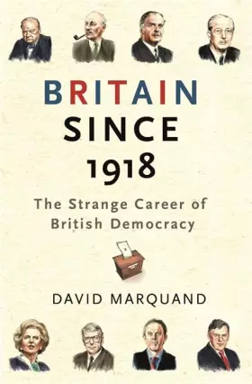 Couverture du produit · Britain Since 1918: A Political History