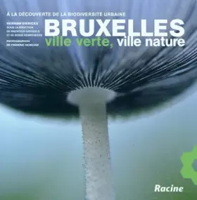 Couverture du produit · Bruxelles ville verte, ville nature : à la découverte de la biodiversité urbaine