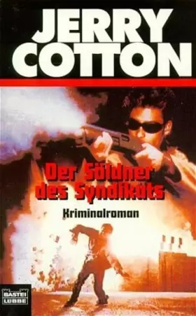 Couverture du produit · Der Söldner des Syndikats (Jerry Cotton. Bastei Lübbe Taschenbücher)