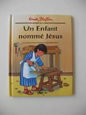 Couverture du produit · Un enfant nomme jesus: histoire de la bible