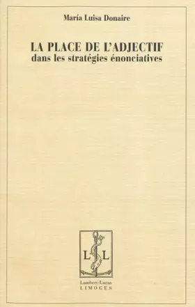 Couverture du produit · La place de l'adjectif dans les stratégies énonciatives
