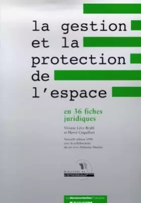 Couverture du produit · La gestion et la protection de l'espace en 36 fiches juridiques