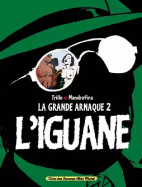 Couverture du produit · L'Iguane. La Grande arnaque 2