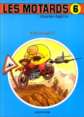 Couverture du produit · Les motards, Tome 6 : Grosso moto