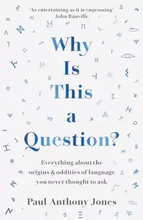 Couverture du produit · Why Is This a Question?: Everything about the origins and oddities of language you never thought to ask