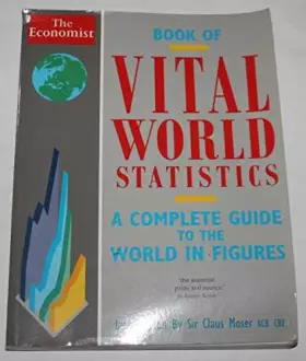 Couverture du produit · The Economist Book Of Vital World Statistics: A Complete Guide to the World in Figures