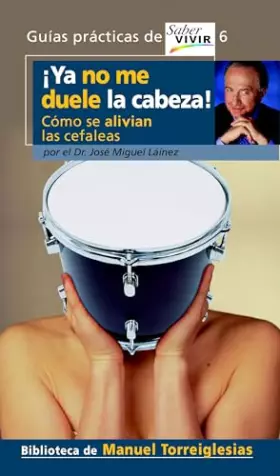 Couverture du produit · YA NO ME DUELE LA CABEZA!. COMO SE ALIVIAN LAS CEFALEAS (OTROS GENERALES AGUILAR.)