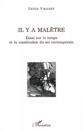 Couverture du produit · Il y a malêtre: Essai sur le temps et la constitution du soi contemporain