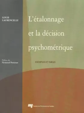 Couverture du produit · L'étalonnage et la décision psychométrique: Exemples et tables
