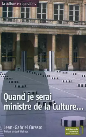 Couverture du produit · Quand je serai ministre de la Culture...